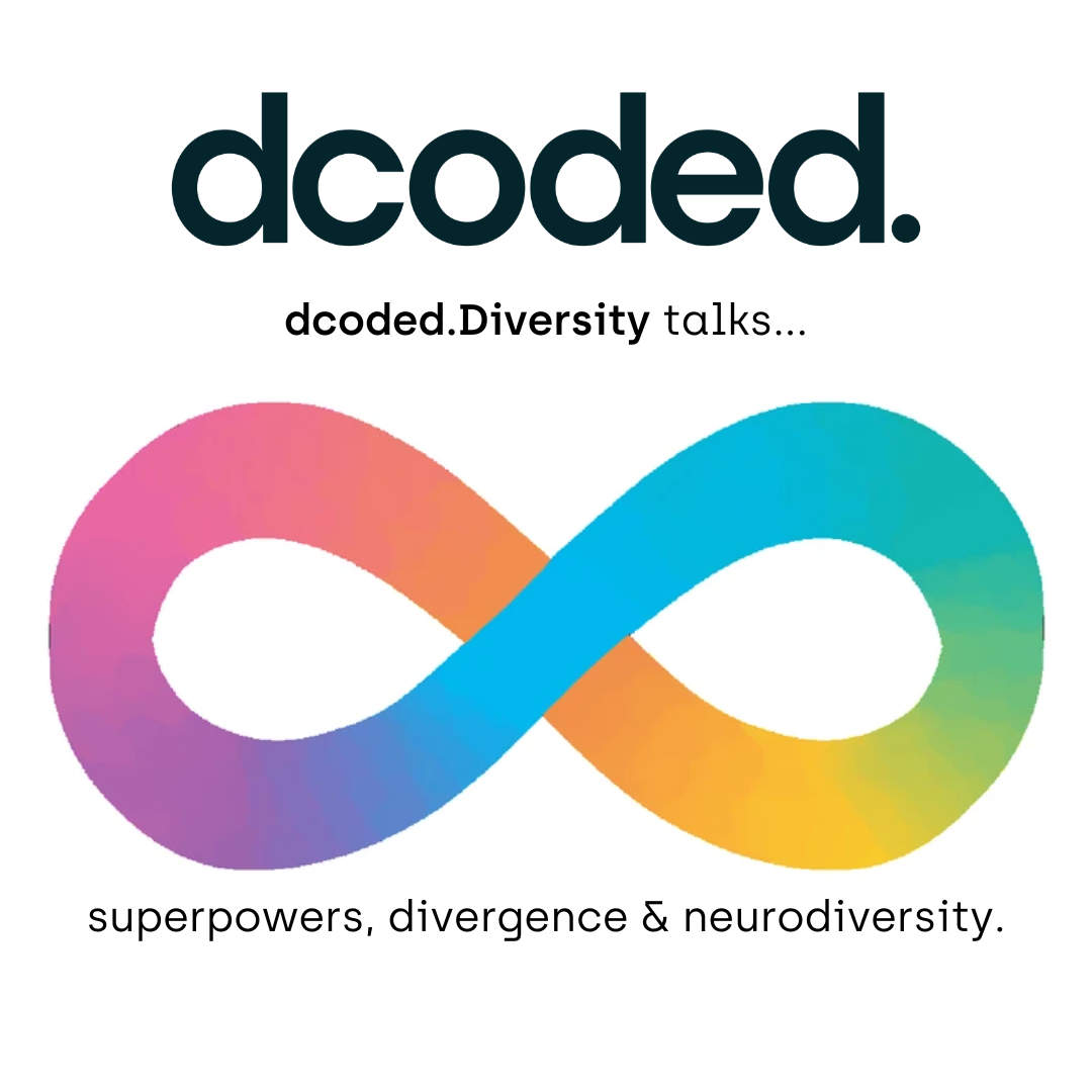 dcoded.Diversity talks Superpowers, Divergence and Neurodiversity